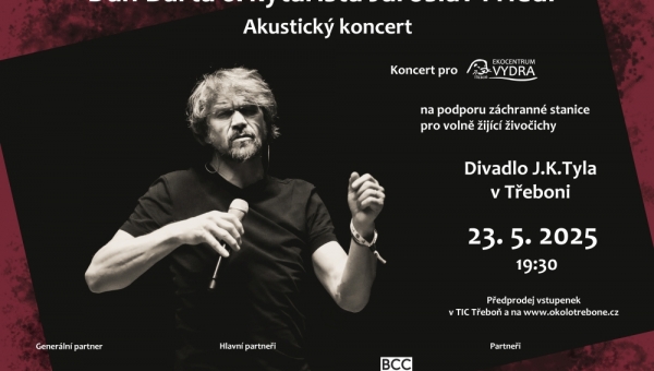 23.5.2025 - Benefiční koncert Dana Bárty v Třeboni pro Ekocentrum Vydra